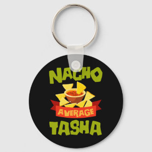 Nacho Average Tasha Funny Verjaardag Gepersonalise Sleutelhanger