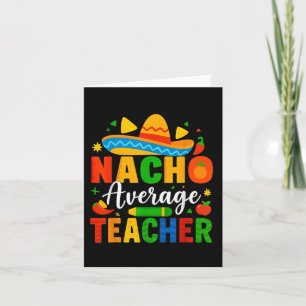 Nacho Average Teacher Apple Cinco De Mayo Teacher Kaart