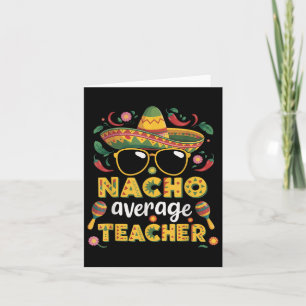 Nacho Average Teacher Apple Cinco De Mayo Teacher Kaart