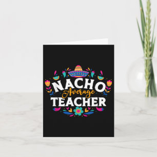 Nacho Average Teacher Cinco De Mayo Mexican Matchi Kaart