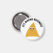 Nacho Business Funny Pun Magneet (Voorkant / Achterkant)