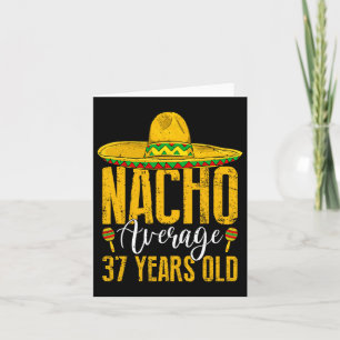 Nacho Gemiddeld 37 jaar oud 37e verjaardag Cinco d Kaart