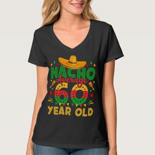 Nacho Gemiddeld 60 Jaar Oud Cinco de Mayo Vrouwen  T-shirt (Voorkant)