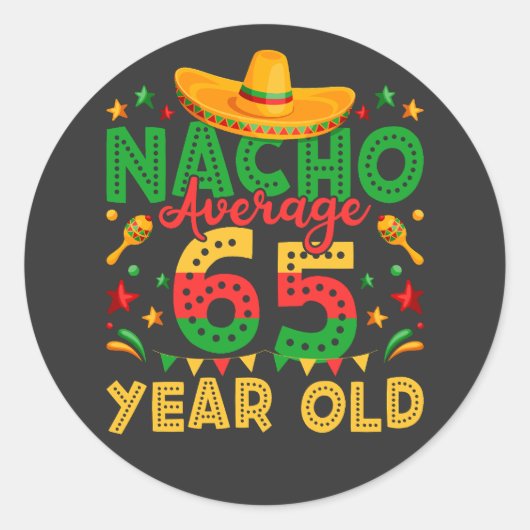 Nacho Gemiddeld 65 Jaar Oud Cinco de Mayo Ronde Sticker (Voorkant)
