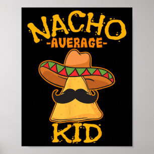 Nacho Gemiddeld Kind Kind Kind Jongen Toddler Cinc Poster
