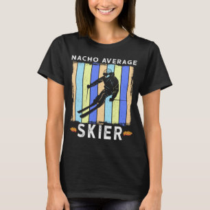 Nacho Gemiddeld Skiën Gezegde Humoristisch 2 T-shirt