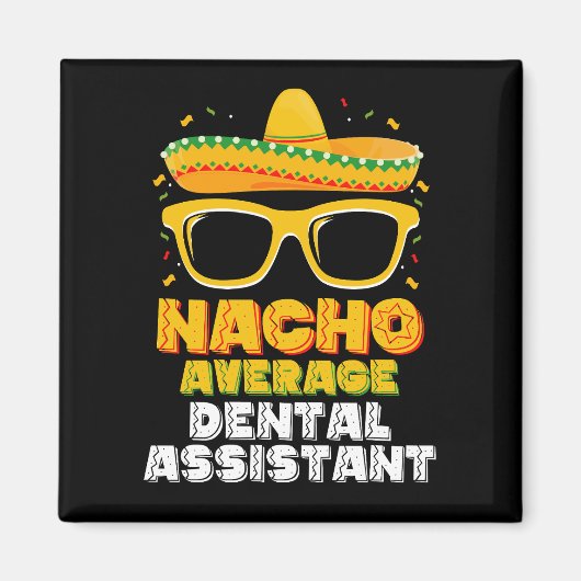 Nacho Gemiddeld tandassistent Cinco de Mayo Magneet (Voorkant)