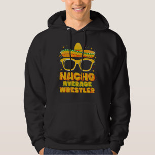 Nacho Gemiddeld Worstelaar Wrestling Cinco de Mayo Hoodie