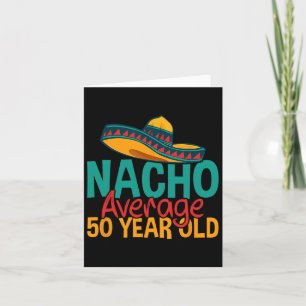 Nacho gemiddelde 50 jaar oude Cinco de Mayo 50th B Kaart