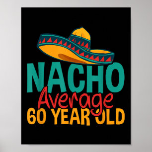 Nacho gemiddelde 60 jaar oude Cinco de Mayo 60th B Poster