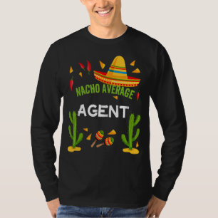 Nacho Gemiddelde Agent Cinco De Mayo T-shirt