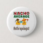 Nacho Gemiddelde antropoloog Antropologie Afstuder Ronde Button 5,7 Cm (Voorkant)