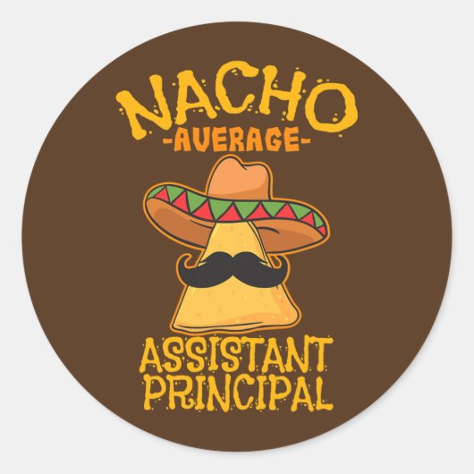 Nacho Gemiddelde assistent Hoofdonderwijzeres Ronde Sticker (Voorkant)