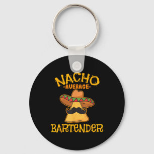 Nacho Gemiddelde Bartender Cinco de Mayo Fiesta Sleutelhanger