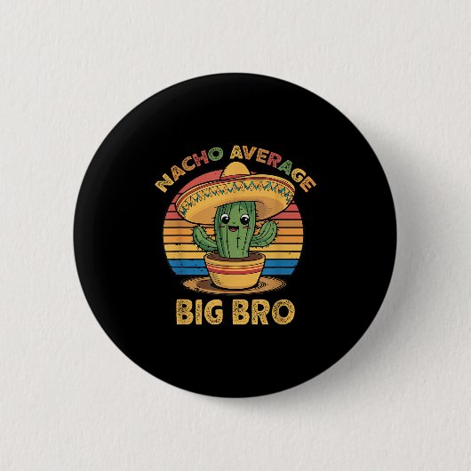 Nacho Gemiddelde Big Bro Matching Mexicaanse Cinco Ronde Button 5,7 Cm (Voorkant)