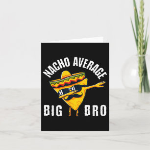 Nacho Gemiddelde Big Bro T-shirt Dab Brother Sibli Kaart