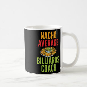 Nacho Gemiddelde Biljart Coach Mexicaanse Pool Bil Koffiemok