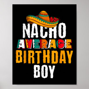 Nacho Gemiddelde Birthday Boy Cinco de Mayo Funny  Poster