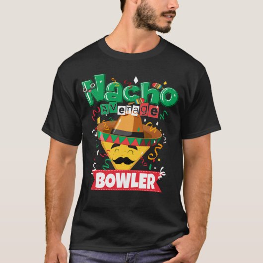 Nacho Gemiddelde Bowler Bowling 5 Cinco De Mayo T-shirt (Voorkant)