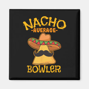 Nacho Gemiddelde Bowler Mexican Bowling Cinco de M Magneet