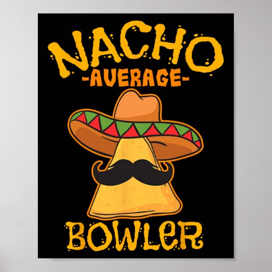 Nacho Gemiddelde Bowler Mexican Bowling Cinco de M Poster (Voorkant)