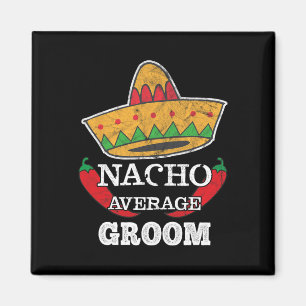 Nacho Gemiddelde Bruidegom Grappige Bachelor Cinco Magneet