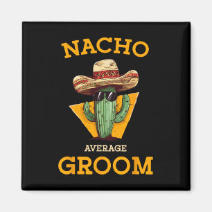 Nacho Gemiddelde bruidegom Trouwplezier Toekomstig Magneet
