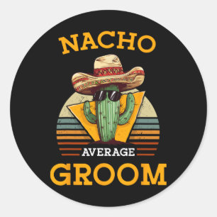 Nacho Gemiddelde bruidegom Trouwplezier Toekomstig Ronde Sticker