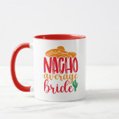 Nacho Gemiddelde bruidsdag Spaanse Sombrero Funny  Mok (Links)