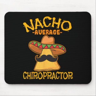 Nacho Gemiddelde Chiropractor Mexican Cinco De May Muismat