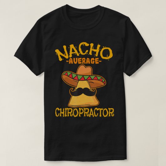 Nacho Gemiddelde Chiropractor Mexican Cinco De May T-shirt (Design voorkant)