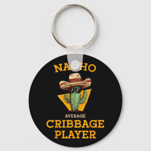 Nacho Gemiddelde Cribbage Speler Funny Wieg Kaart Sleutelhanger