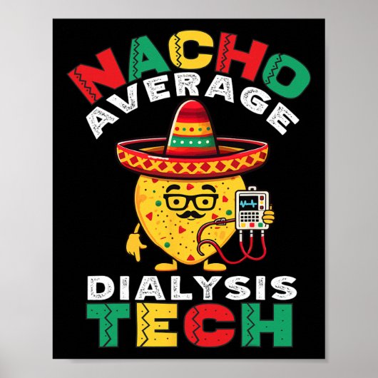 Nacho Gemiddelde Dialyse Tech Hemodialyse Cinco De Poster (Voorkant)