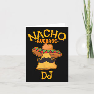 Nacho Gemiddelde DJ Cinco de Mayo Fiesta Mexicaans Kaart
