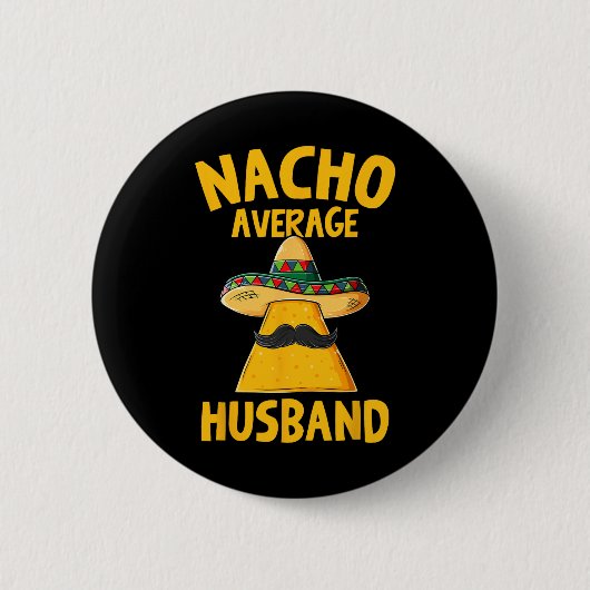 Nacho Gemiddelde Echtgenoot Grappige Bruidegom Tro Ronde Button 5,7 Cm (Voorkant)