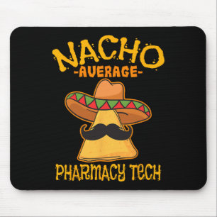 Nacho Gemiddelde farmacie Tech Pharmacist Cinco de Muismat