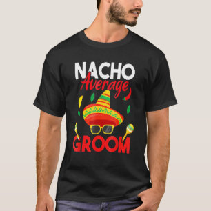 Nacho Gemiddelde Groom Mustache Face Sombrero Mann T-shirt