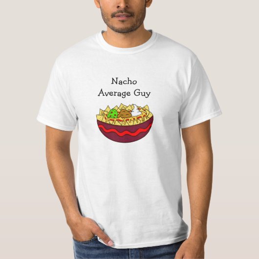 Nacho Gemiddelde Guy, Funny Gift T-shirt (Voorkant)