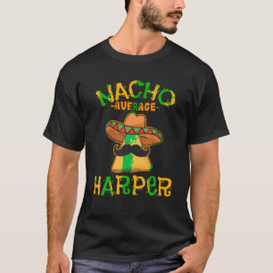 Nacho Gemiddelde Harper Gepersonaliseerde Naam Fun T-shirt