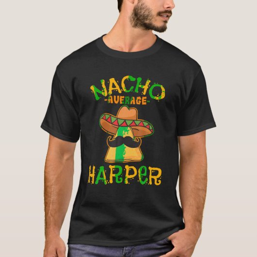 Nacho Gemiddelde Harper Gepersonaliseerde Naam Fun T-shirt (Voorkant)