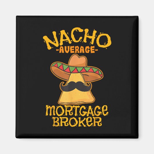 Nacho Gemiddelde Hypotheek Makelaar Lening Cinco D Magneet (Voorkant)