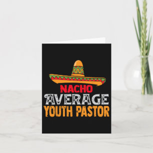 Nacho Gemiddelde jeugdpastor Cinco De Mayo Mexican Kaart