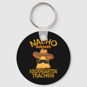 Nacho Gemiddelde Kindergarten Leerleraar Preschool Sleutelhanger