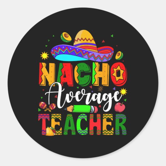 Nacho Gemiddelde leraar Mexicaanse leraar Cinco de Ronde Sticker (Voorkant)