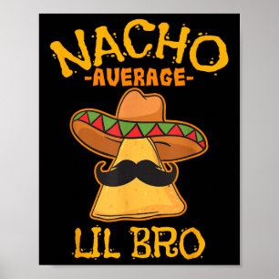 Nacho Gemiddelde Lil Bro Cinco De Mayo Mexicaanse Poster