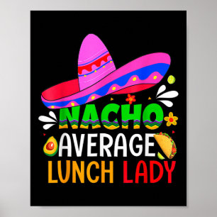 Nacho Gemiddelde Lunch Lady Cinco De Mayo Fiesta M Poster