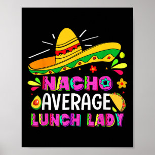 Nacho Gemiddelde Lunch Lady Cinco De Mayo Fiesta Poster