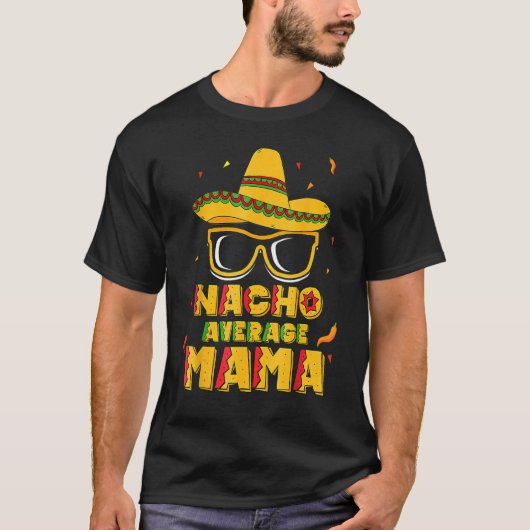 Nacho Gemiddelde mama Cactus Sombrero Cinco de May T-shirt (Voorkant)