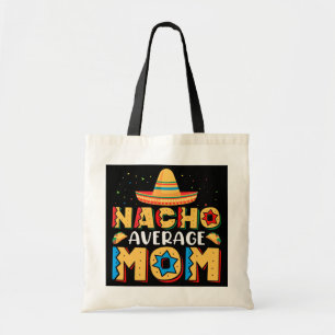 nacho gemiddelde maxican cinco de mayo mors day tote bag