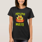 Nacho Gemiddelde Mays Funny Birthday Personalized  T-shirt (Voorkant)